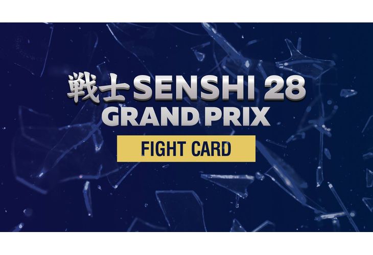SENSHI 28 Grand Prix Fight Card BG SENSHI 28 Grand Prix Fight Card BG